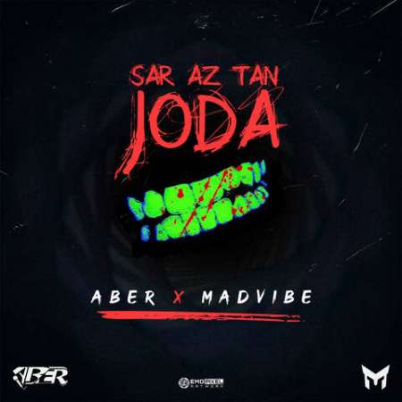 MadVibe & ABER – Sar Az Tan Joda